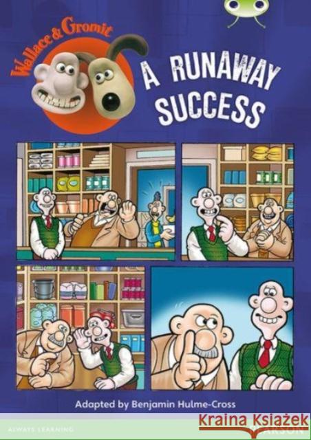 Bug Club Independent Fiction Year Two Lime Wallace & Gromit: A Runaway Success Hulme-Cross, Benjamin 9780435178437 Pearson Education Limited - książka