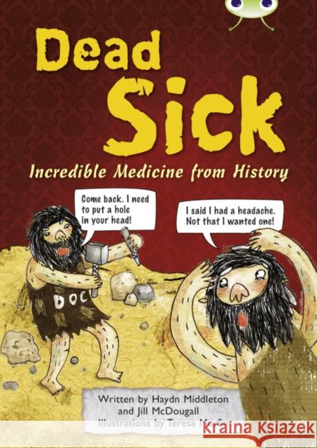 Bug Club Independent Non Fiction Blue B Dead Sick Middleton, Haydn 9781408273869 Bug Club - książka