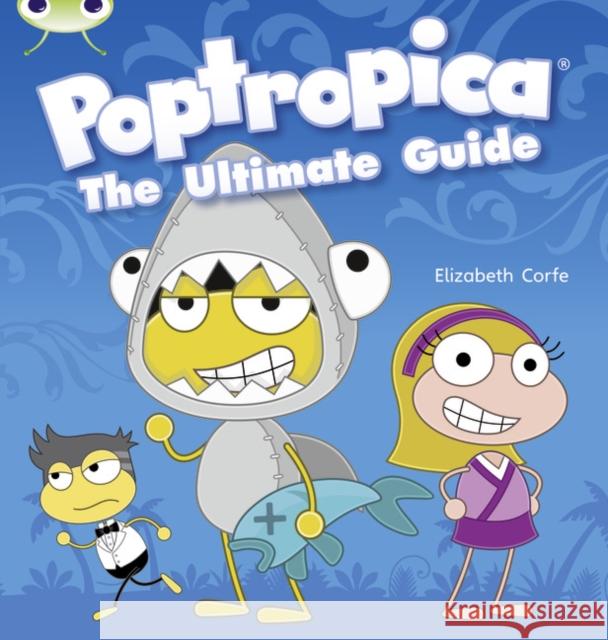 Bug Club Independent Non Fiction Year Two Lime A Poptropica: The Ultimate Guide Elizabeth Corfe 9780433004578 Pearson Education Limited - książka