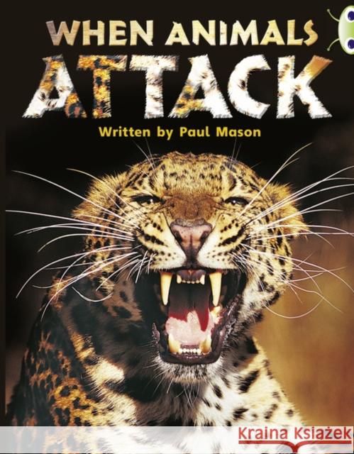 Bug Club Independent Non Fiction Year Two Purple A When Animals Attack Paul Mason 9780435144371 Pearson Education Limited - książka