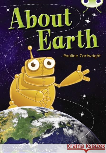 Bug Club Non Fiction Year Two Lime B About Earth Pauline Cartwright 9780433004431 Pearson Education Limited - książka