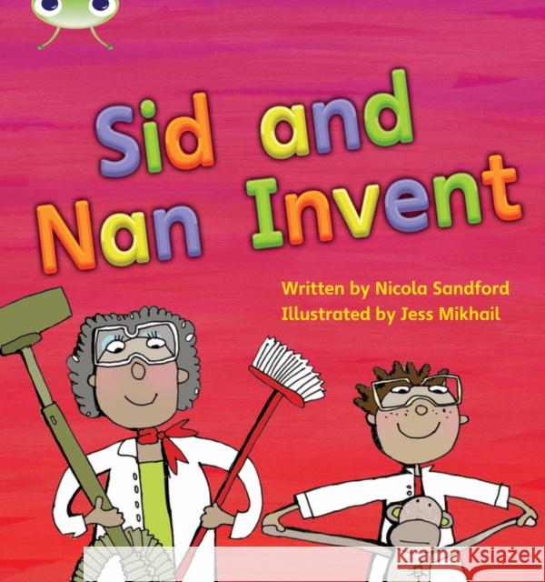 Bug Club Phonics - Phase 3 Unit 8: Sid and Nan Invent Nicola Sandford 9781408260548 Pearson Education Limited - książka