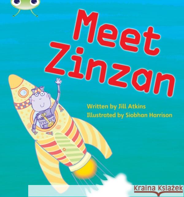 Bug Club Phonics - Phase 3 Unit 9: Meet Zinzan Jill Atkins 9781408260432 Pearson Education Limited - książka