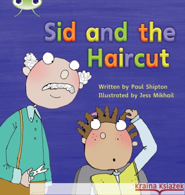 Bug Club Phonics - Phase 4 Unit 12: Sid and the Haircut Paul Shipton 9781408260739 Pearson Education Limited - książka