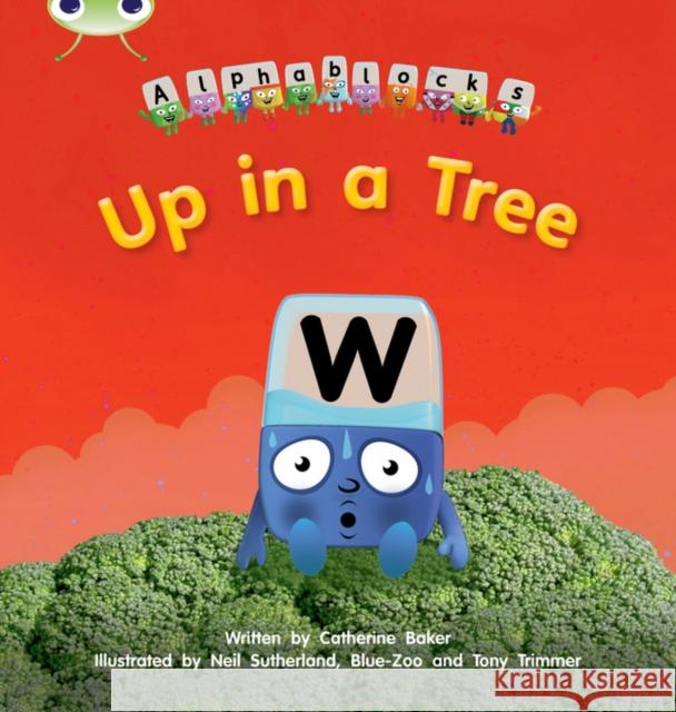 Bug Club Phonics - Phase 5 Unit 13: Up in a Tree Catherine Baker 9781408279717 Pearson Education Limited - książka