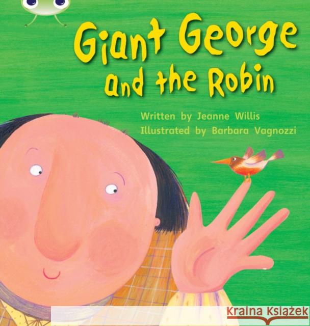 Bug Club Phonics - Phase 5 Unit 25: Giant George and Robin Willis, Jeanne 9781408260876 Phonics Bug - książka