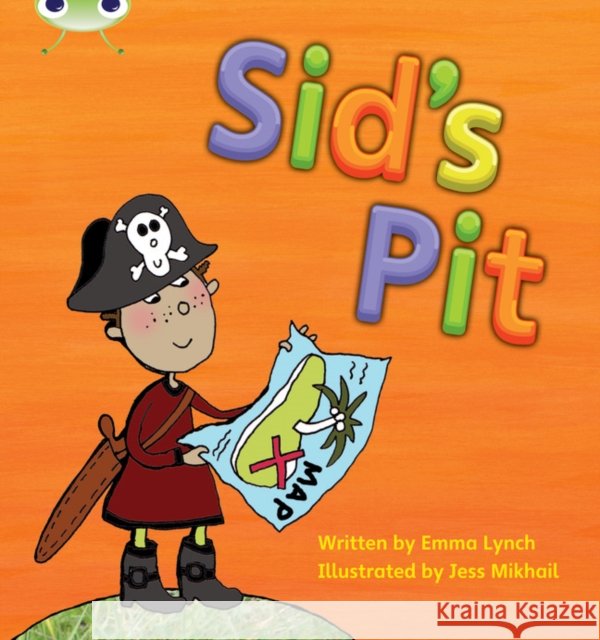 Bug Club Phonics - Phase 2 Unit 1-2: Sid's Pit Lynch, Emma 9781408260227 Pearson Education Limited - książka