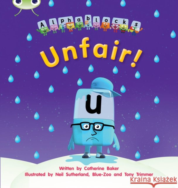 Bug Club Phonics - Phase 3 Unit 11: Alphablocks Unfair! Catherine Baker 9781408279663 Pearson Education Limited - książka