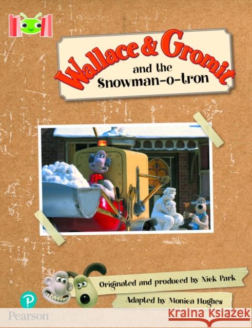 Bug Club Reading Corner: Age 5-7: Wallace and Gromit and the Snowman-o-tron Hughes, Monica 9781292447421 Pearson Education Limited - książka