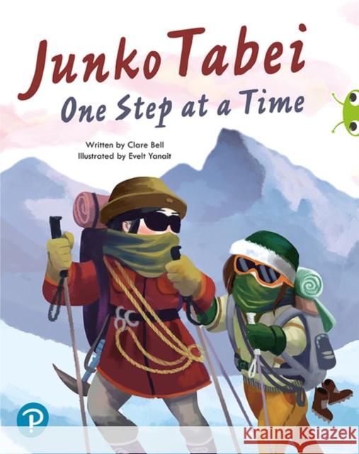 Bug Club Shared Reading: Junko Tabei: One Step at a Time (Year 2) Juliet Bell 9780435201814 Pearson Education Limited - książka