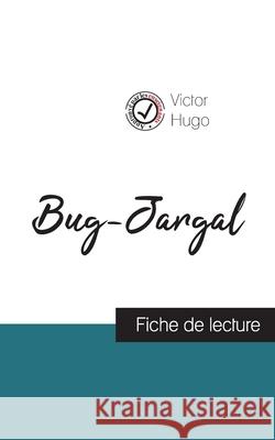 Bug-Jargal de Victor Hugo (fiche de lecture et analyse complète de l'oeuvre) Hugo, Victor 9782759311019 Comprendre La Litterature - książka