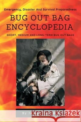 Bug Out Bag Encyclopedia: Emergency, Disaster, Survival Preparedness Yao, Joseph 9781087942100 Indy Pub - książka