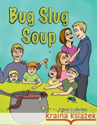 Bug Slug Soup Mike Dixon Cathryn John 9780978198022 Michael Dixon - książka