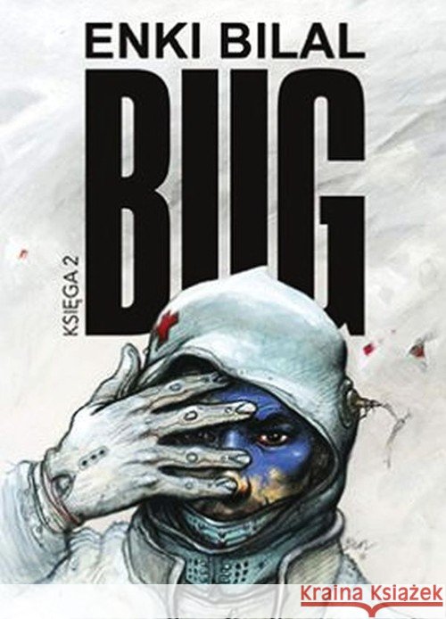 Bug T.2 Bilal Enki 9788328197060 Egmont - książka