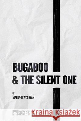 Bugaboo & The Silent One Marja-Lewis Ryan 9781946259691 Steele Spring Stage Rights - książka