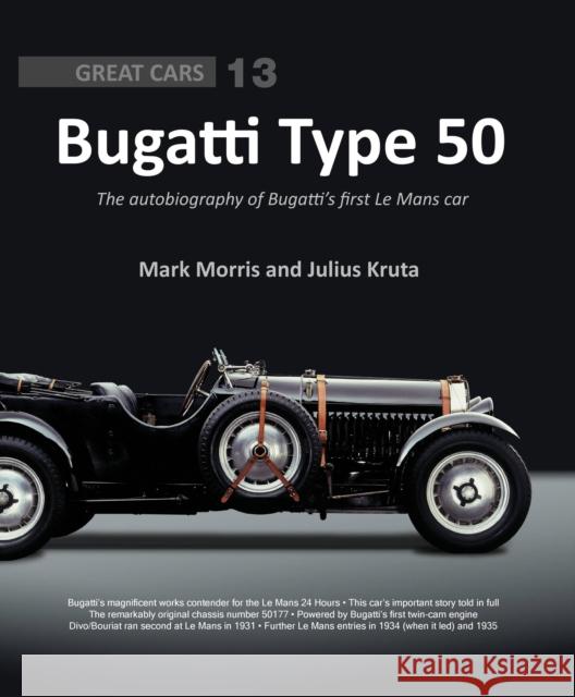 Bugatti Type 50: The autobiography of Bugatti’s first Le Mans car Julius Kruta 9781907085482 Porter Press International - książka