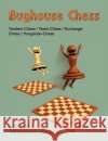 Bughouse Chess: Tandem - Chess / Team - Chess / Exchange - Chess / Hungarian - Chess Zimmermann, Georg Von 9783833468117 Books on Demand