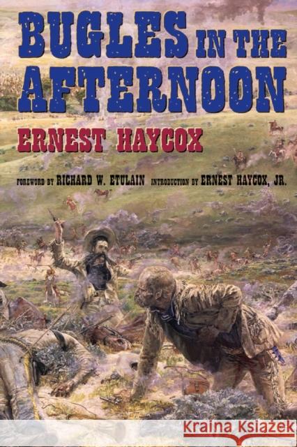 Bugles in the Afternoon Haycox, Ernest 9780806135663 University of Oklahoma Press - książka