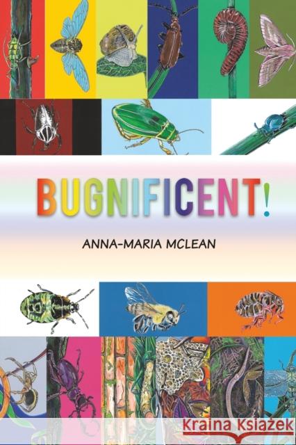 Bugnificent! Anna-Maria McLean 9781398448698 Austin Macauley Publishers - książka