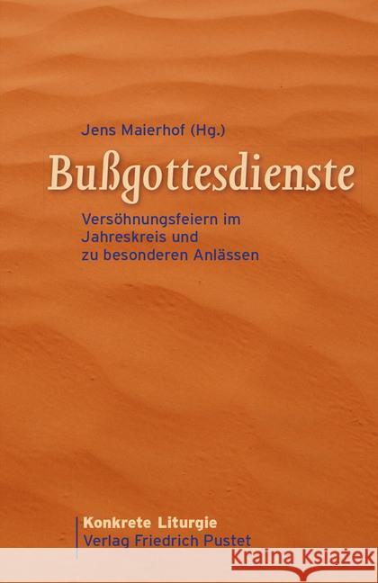 Bußgottesdienste : Versöhnungsfeiern im Jahreskreis und zu besonderen Anlässen  9783791724874 Pustet, Regensburg - książka