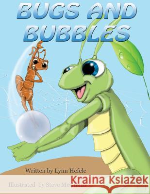 Bugs and Bubbles Lynn Hefele 9780985942724 Lepe Inc - książka