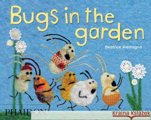 Bugs in the Garden Alemagna Beatrice 9780714862385  - książka