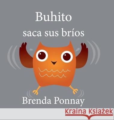 Buhito saca sus bríos Brenda Ponnay, Brenda Ponnay 9781532413490 Xist Publishing - książka