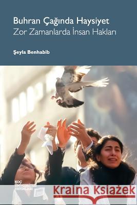 Buhran Caginda Haysiyet Seyla Benhabib Baris Yildirim 9786055250126 Koc University Press - książka