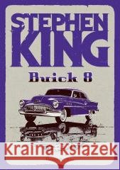Buick 8 Stephen King 9788384440414 Prószyński i S-ka - książka