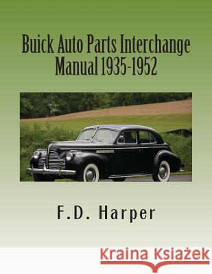 Buick Auto Parts Interchange Manual 1935-1952 F. D. Harper 9781470112578 Createspace - książka