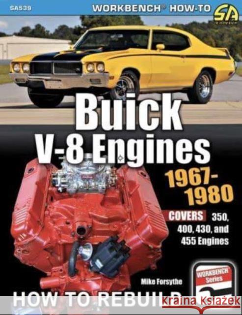 Buick V-8 Engines 1967-1980: How to Rebuild Mike Forsythe 9781613257746 CarTech Inc - książka