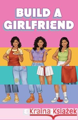 Build a Girlfriend Elba Luz 9781665942515 Simon & Schuster Books for Young Readers - książka