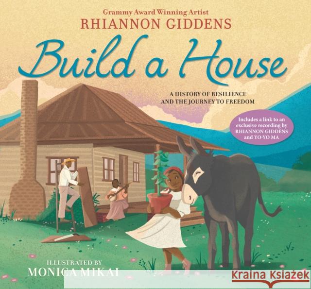 Build a House: A history of resilience and the journey to freedom Giddens, Rhiannon 9781529509304 Walker Books Ltd - książka