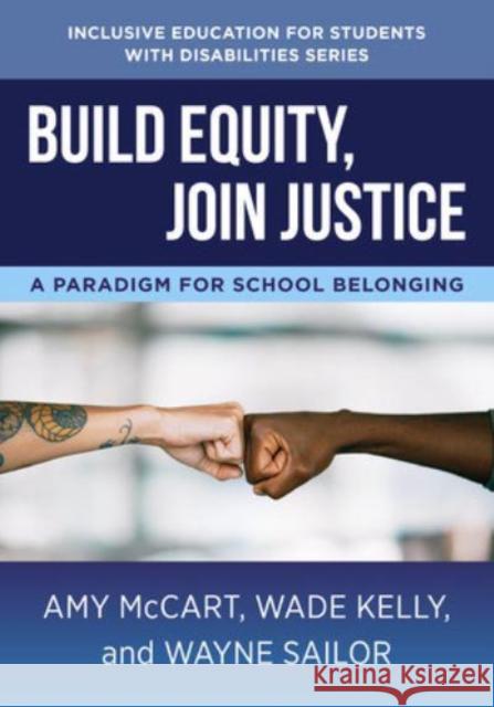 Build Equity, Join Justice: A Paradigm for School Belonging Wayne (University of Kansas) Sailor 9781324030270 WW Norton & Co - książka