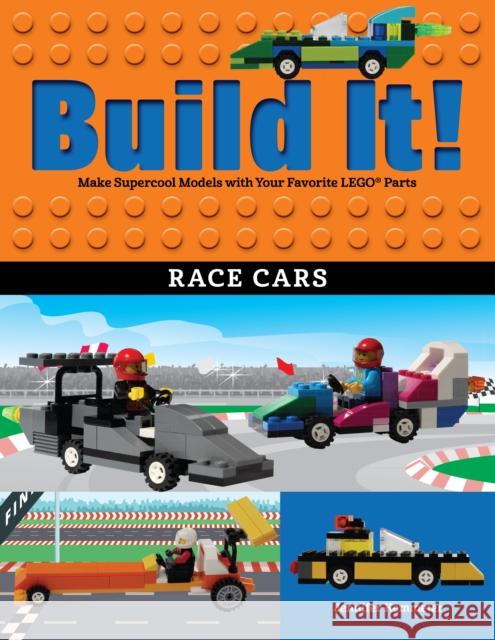 Build It! Race Cars: Make Supercool Models with Your Favorite Lego(r) Parts Jennifer Kemmeter 9781513261706 Graphic Arts Books - książka