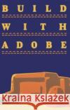 Build With Adobe Southwick, Marcia 9780804006347 Swallow Press