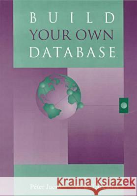 Build Your Own Database Peter Jacso F. Wilfred Lancaster 9780838907504 American Library Association - książka