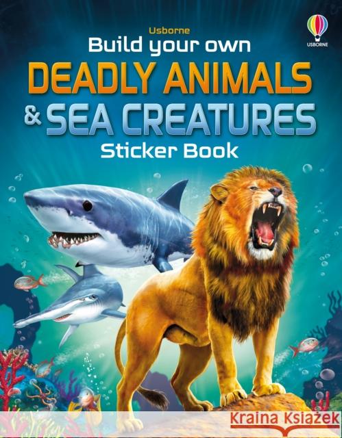 Build Your Own Deadly Animals and Sea Creatures Sticker Book Kate Nolan 9781805315803 Usborne Publishing Ltd - książka