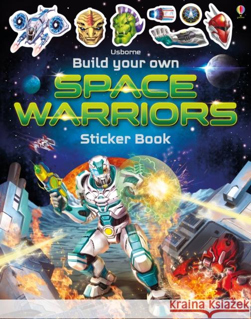 Build Your Own Space Warriors Sticker Book Simon Tudhope 9781474969093 Usborne Publishing Ltd - książka