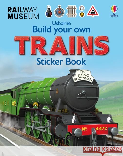 Build Your Own Trains Sticker Book Simon Tudhope 9781409581321 Usborne Publishing Ltd - książka