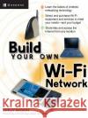 Build Your Own Wi-Fi Network Shelly Brisbin 9780072226249 McGraw-Hill Education - Europe