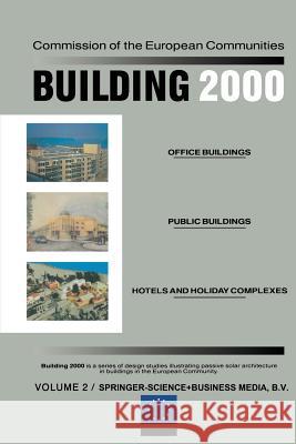 Building 2000: Volume 2 Office Buildings, Public Buildings, Hotels and Holiday Complexes Ouden, C. Den 9789401051279 Springer - książka