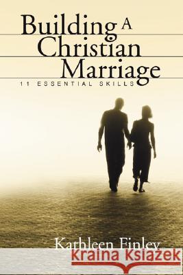 Building a Christian Marriage Kathleen Finley 9781597525954 Wipf & Stock Publishers - książka