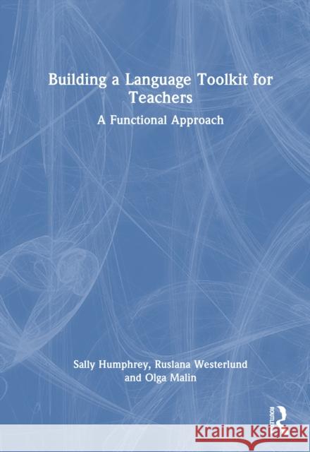 Building a Language Toolkit for Teachers: A Functional Approach Olga Malin 9781032778389 Routledge - książka
