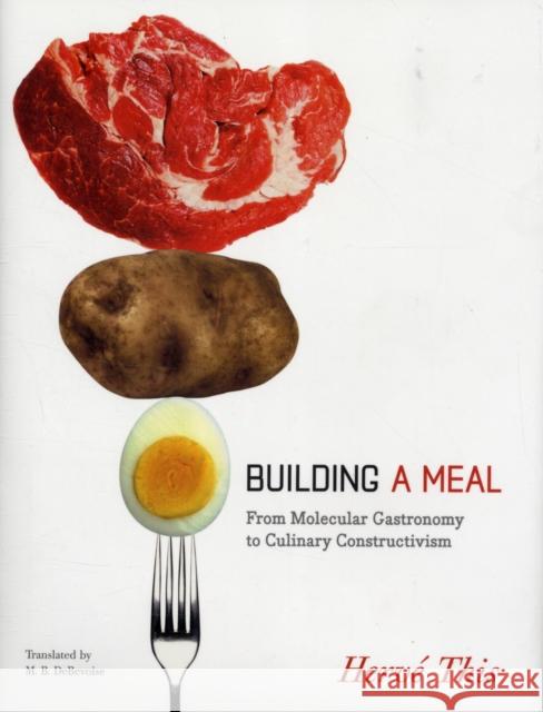 Building a Meal: From Molecular Gastronomy to Culinary Constructivism This, Hervé 9780231144667 Columbia University Press - książka