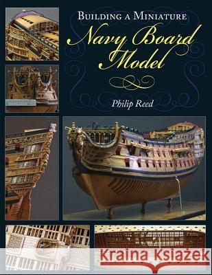 Building a Miniature Navy Board Model Philip Reed 9781848321861 PEN & SWORD BOOKS - książka