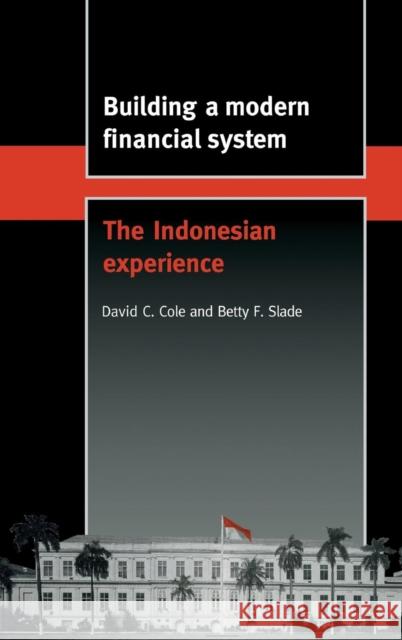 Building a Modern Financial System Cole, David C. 9780521570923 CAMBRIDGE UNIVERSITY PRESS - książka