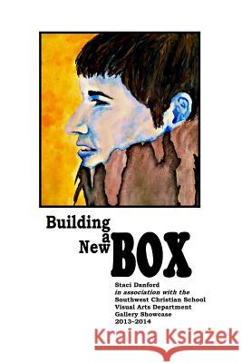 Building a New Box Staci Danford Southwest Christian School Dr Penny a. Armstrong 9781493618101 Createspace - książka