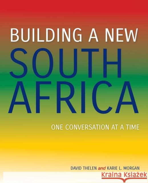 Building a New South Africa: One Conversation at a Time  9780253017840 Indiana University Press - książka