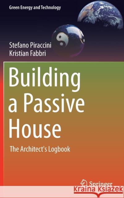 Building a Passive House: The Architect's Logbook Piraccini, Stefano 9783319699370 Springer - książka